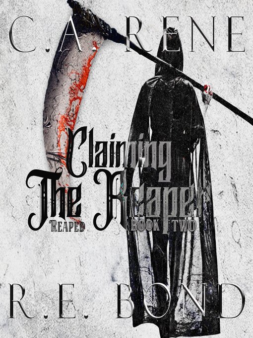 Title details for Claiming the Reaper by C. A. Rene - Available